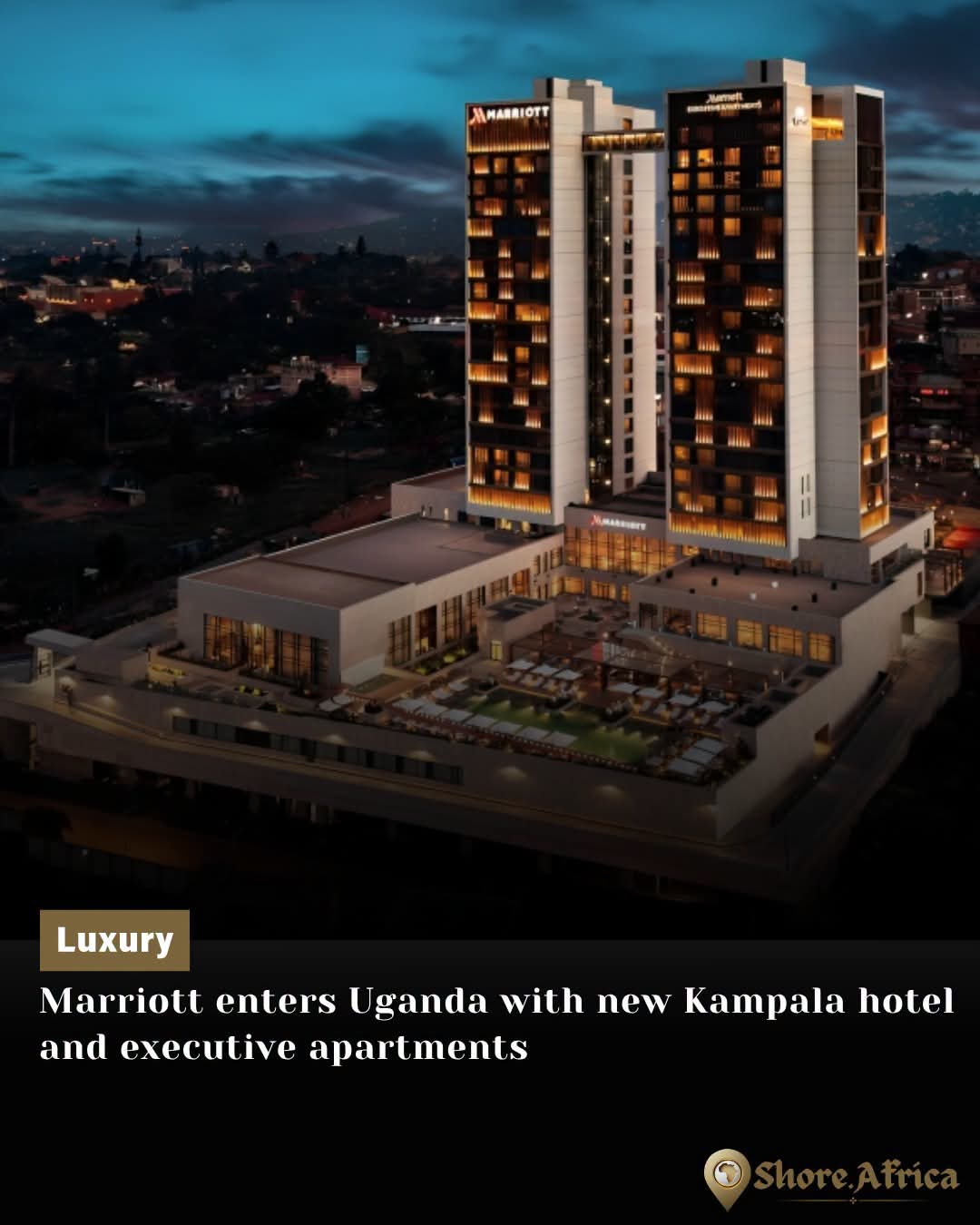 Marriott International has officially entered Uganda’s hospitality market.