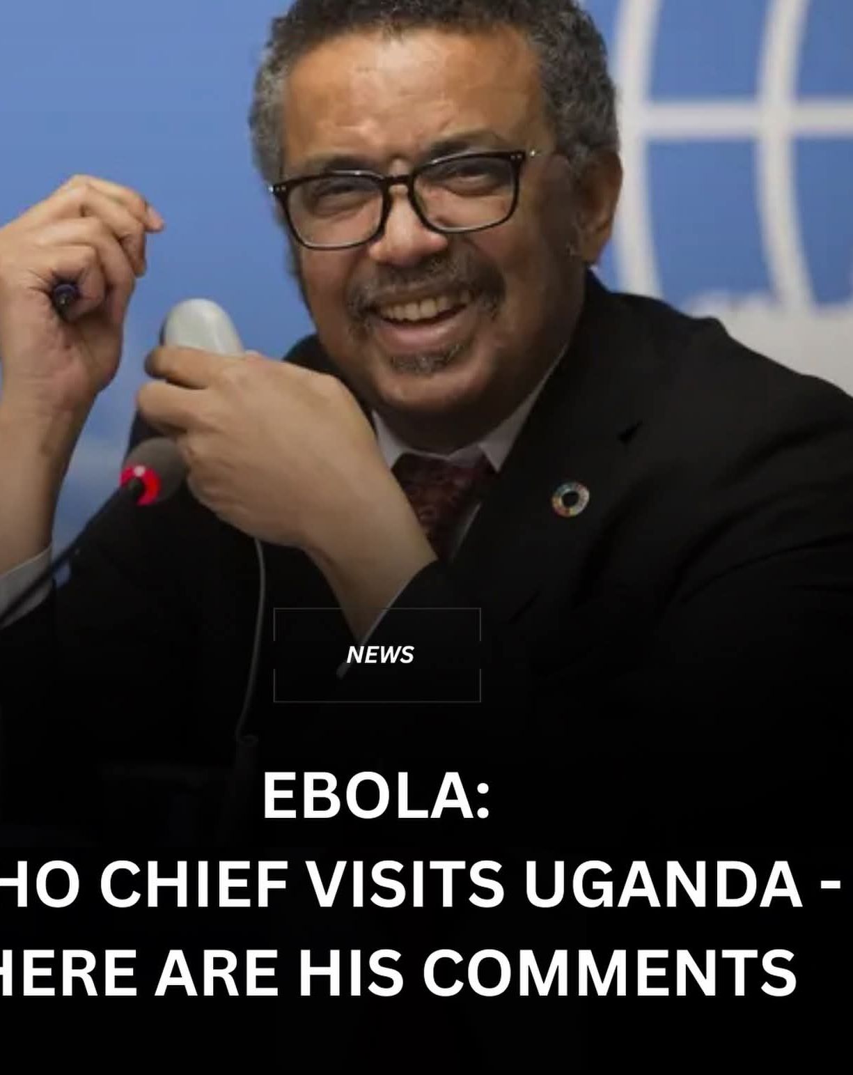 World Health Organisation (WHO) Director-General Tedros Adhanom Ghebreyesus has visited Uganda and praised the country’s response to the ongoing Ebola outbreak.