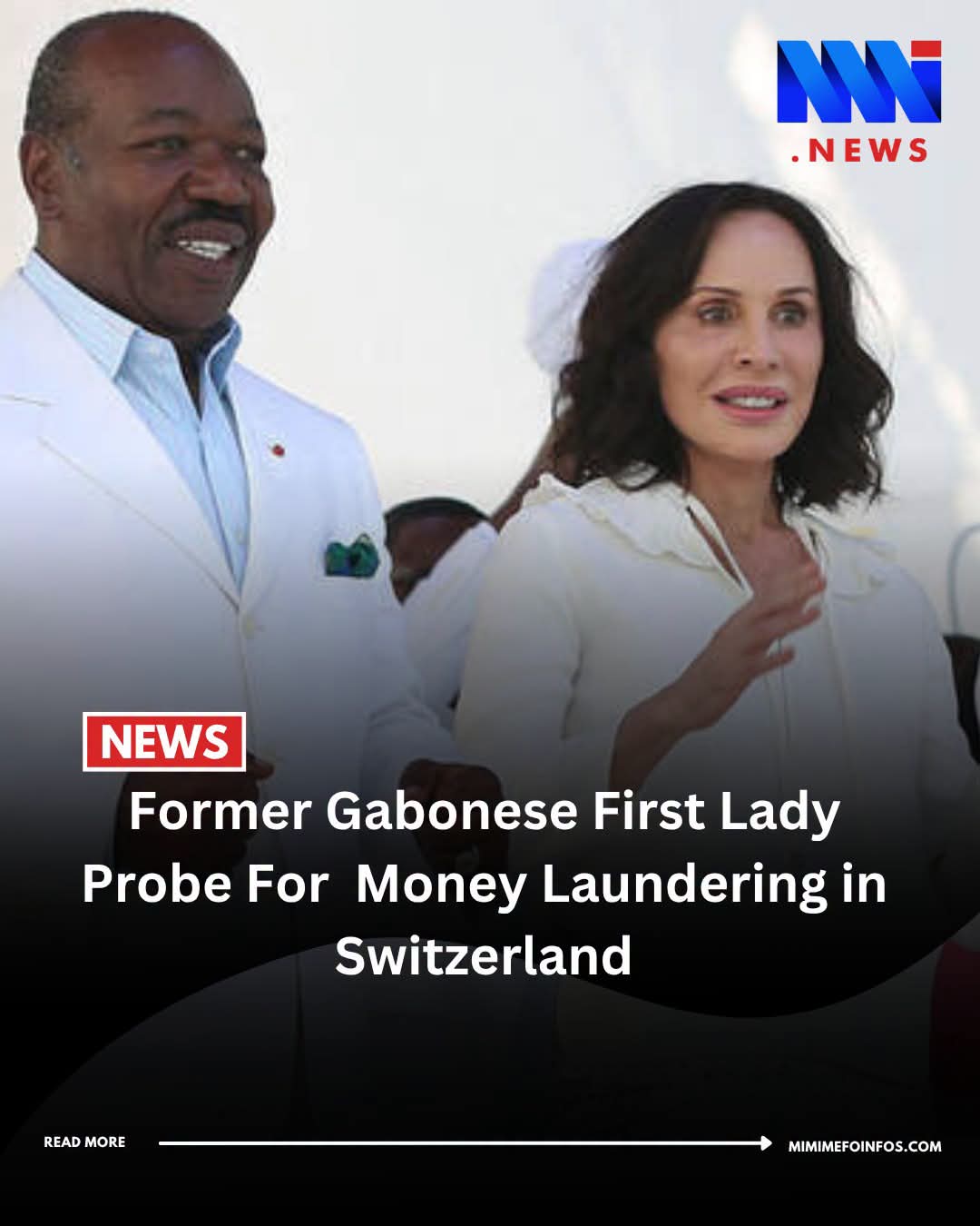 Former Gabonese First Lady Probe For Money Laundering In Switzerland 